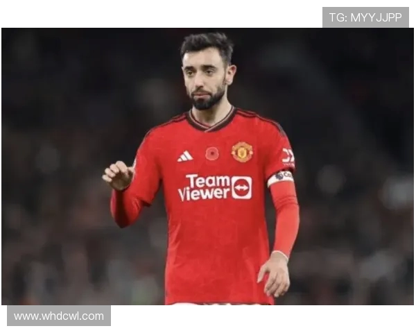 布鲁诺·费尔南德斯：曼联中场核心的领导力与技术贡献分析