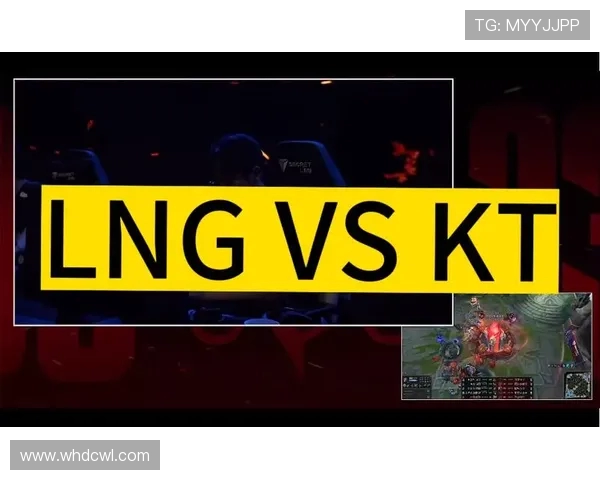 全球总决赛回顾：LNG战队状态分析与表现评估